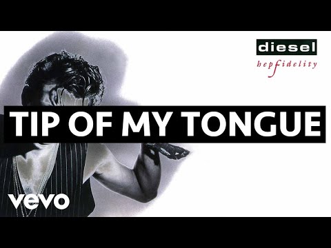 Diesel - Tip Of My Tongue (Audio)