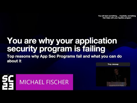 SAINTCON 2023 - Michael Fischer - You are the reason your AppSec Program is failing