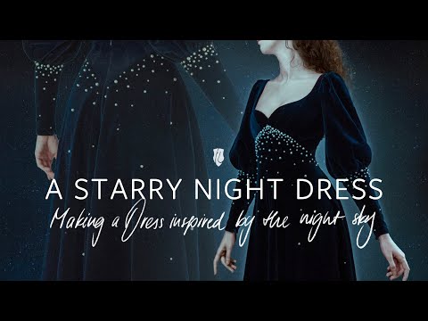 The Making of the Starry Night Dress - Making a velvet dress inspired by the night sky