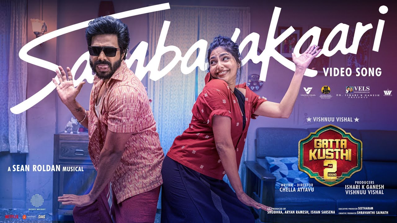 Sambavakaari Video Song | Gatta Kusthi 2 | Vishnu Vishal, Aishwarya Lekshmi | Sean Roldan
