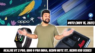 Realme GT 2 Pro, GT 2 Ultra, Realme 9, Redmi Note 11T India, Xiaomi 12, Redmi K50, iQOO 8 Pro India