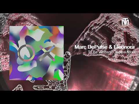 Marc DePulse & Eleonora - To Be Written (Original Mix) [Katermukke]