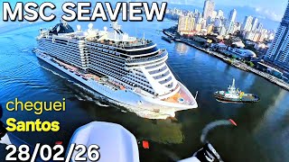 MSC SEAVIEW cruzeiro ship navio 28/02/26  Santos Buzios Salvador @cruzeiros2025 #insta360   maior