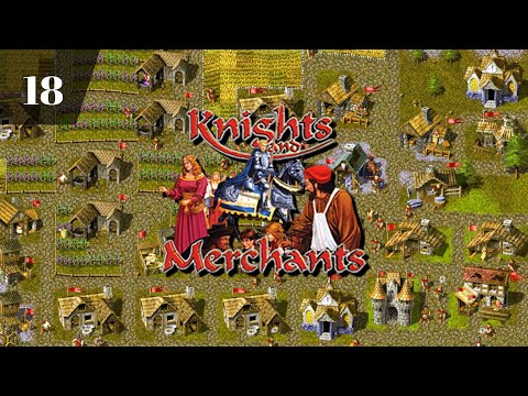 Knights and Merchants Remake: The Shattered Kingdom | Mission 18 | PC-Gameplay