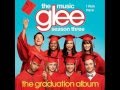 Glee Cast - I Was Here ( Graduation Album )