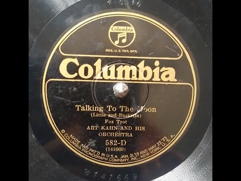 ART KAHN AND HIS ORCHESTRA – TALKING TO THE MOON – Columbia 582-D