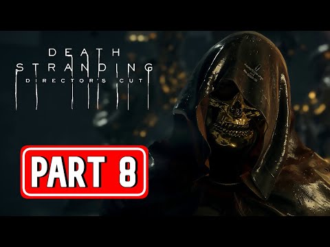 DEATH STRANDING DIRECTOR'S CUT gameplay walkthrough part 8