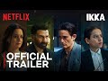 Ikka Official Trailer Sunny Deol Akshaye Khanna Tillotama Shome Dia Mirza Netflix