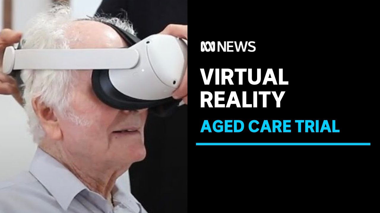 Virtual reality is helping residents with COVID isolation in aged care centres | ABC News