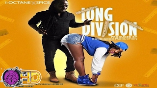 I-Octane & Spice - Long Division (Clean) February 2017