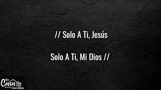 Solo A Ti - Marco Barrientos (Letra)