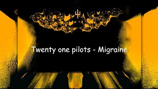 Download lagu Twenty one pilots - Migraine (Lyrics) mp3
