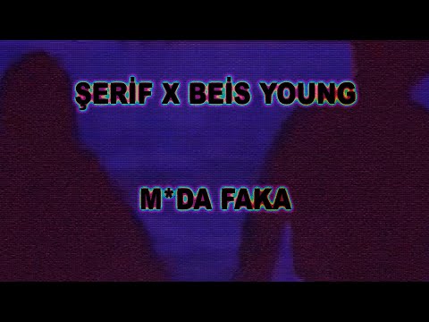 Beis young & Şerif -  M*da Faka (Official audio)