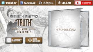 Merduh The Innocynce - Truth (Ft.Riga J & Nerty)