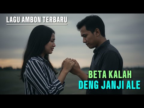 Beta Kalah Deng Janji Ale | Lagu Pop Ambon Galau Terbaru 2026 #music 