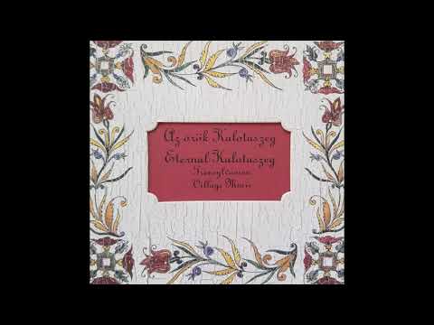Various Artists - Az örök Kalotaszeg: 02 A Magyaroké hajnali, csárdás és szapora