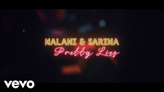 Nalani &amp; Sarina - Pretty Lies (Official Lyric Video)