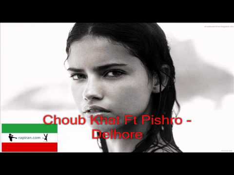 Choub khat Ft Pishro - Delhore