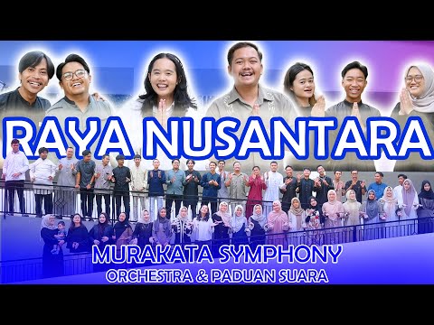 RAYA NUSANTARA - MURAKATA SYMPHONY ORCHESTRA & PADUAN SUARA (COVER)