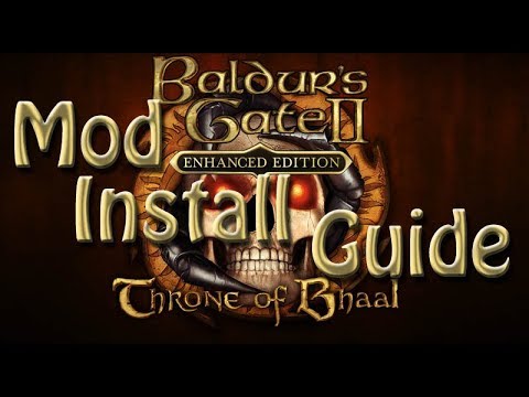 Baldur's Gate II: Enhanced Edition Mod Install Guide & Tutorial Part 1
