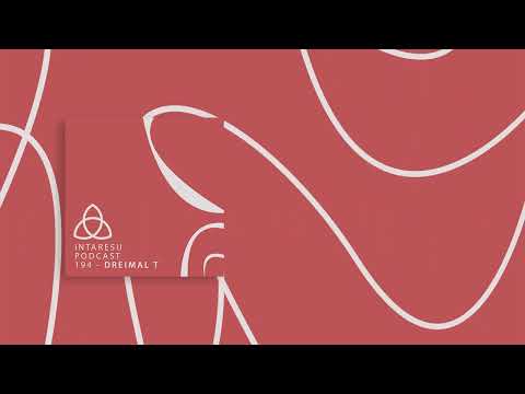 #RoMinimal | Intaresu Podcast 194 - Dreimal T