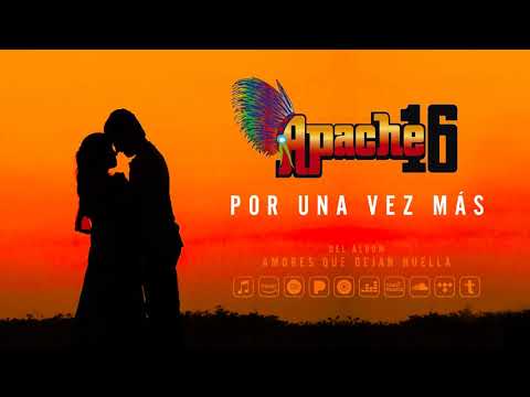 Apache 16 - Por Una Vez Más (Audio Oficial)