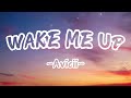 Avicii -Wake Me Up (lyrics) | Wavy (Lyrics)
