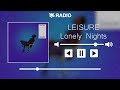 LEISURE - Lonely Nights