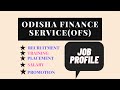Job Profile of OFS Officer 2023 | Odisha Finance Service
