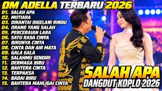 Download lagu OM ADELLA TERBARU 2026 | SALAH APA - MUTIARA | FULL ALBUM DANGDUT KOPLO mp3 Download lagu OM ADELLA TERBARU 2026 | SALAH APA - MUTIARA | FULL ALBUM DANGDUT KOPLO mp3