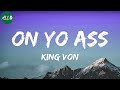King Von On Yo Ass