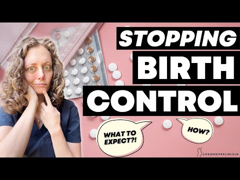 STOPPING birth control: HOW? What to expect?!