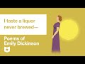 Poems of Emily Dickinson | I taste a liquor never brewed—