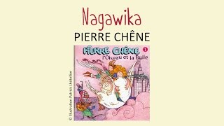 Pierre Chêne - Nagawika - chanson pour enfants