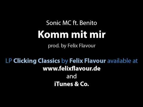 Sonic MC ft. Benito - Komm mit mir (prod. by Felix Flavour)