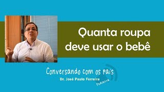 Quanta roupa deve usar o bebê?