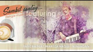 Download lagu Fariz RM Feat. Marissa Haque - Renungan mp3