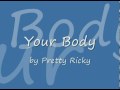 Pretty Ricky - Your Body (Uncensored) - CplGoon Pretty Ricky - Your Body (Uncensored)