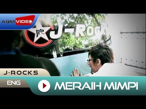 J-Rocks - Meraih Mimpi | Official Music Video