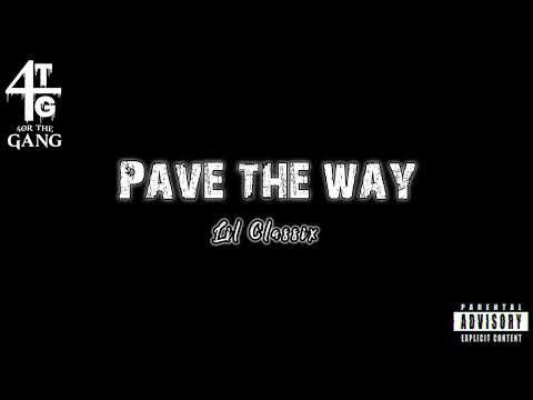 Lil Classix - Pave The Way (Official Audio)