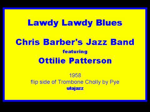 Chris Barber's JB Ottilie Patterson 1958 Lawdy Lawdy Blues.wmv