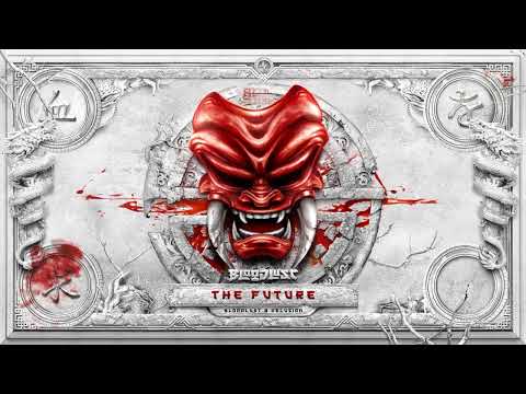 Bloodlust & Deluzion - Future