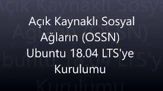 Açık Kaynaklı Sosyal Ağların (OSSN) Ubuntu 18.04 LTS'ye Kurulumu