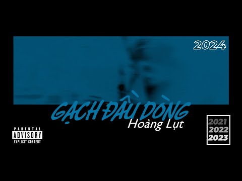 Hoàng Lụt - Gạch Đầu Dòng (prod. Hoàng Lụt) || Official Music Video