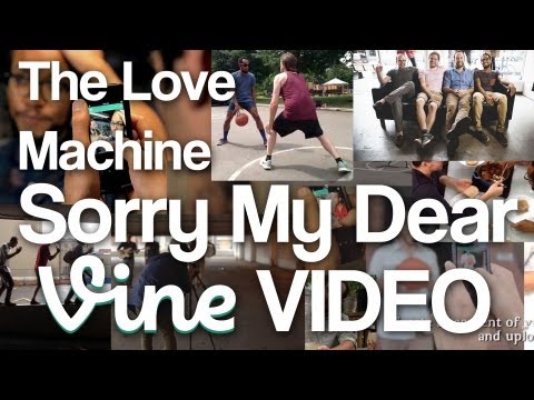 The Love Machine - Sorry My Dear Official Video using Vine