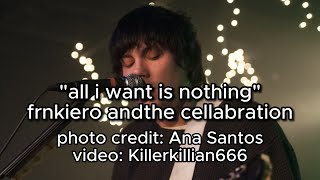 all i want is nothing Lyrics - frnkiero andthe cellabration