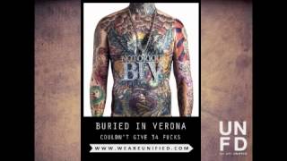 Buried In Verona - Couldn&#39;t Give 34 Fucks