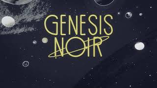 VideoImage1 Genesis Noir