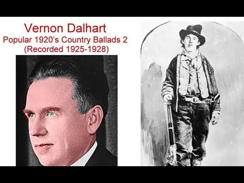 Al Craver (Vernon Dalhart) - Billy The Kid  1927