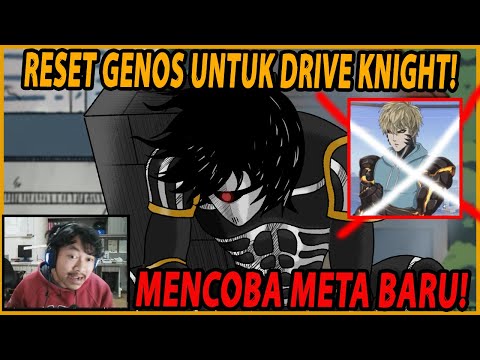 🔥🔥MULAI BUILD DRIVE KNIGHT DAN RESET GENOSKUN [HARUS MERUBAH META] - ONE PUNCH MAN:The Strongest